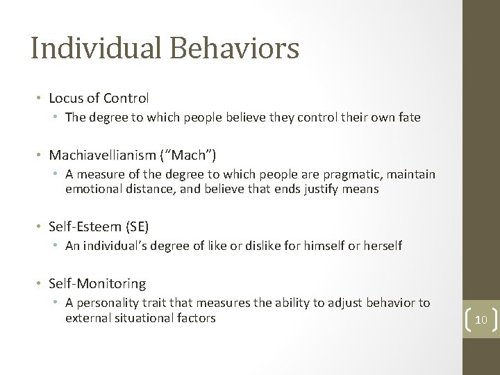 Individual Behaviors • Locus of Control • The degree to which people believe they