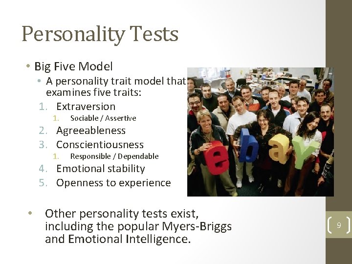 Personality Tests • Big Five Model • A personality trait model that examines five