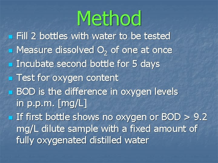 Method n n n Fill 2 bottles with water to be tested Measure dissolved