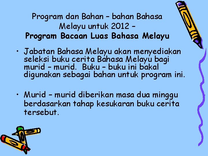 Program dan Bahan – bahan Bahasa Melayu untuk 2012 – Program Bacaan Luas Bahasa