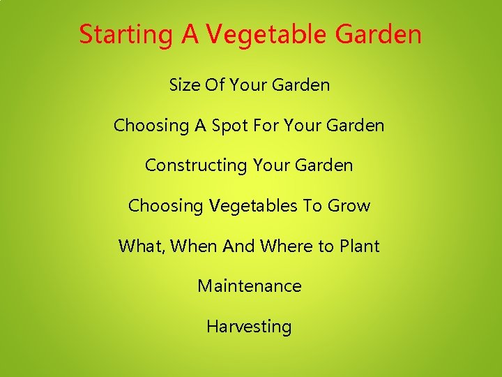 Starting A Vegetable Garden Size Of Your Garden Choosing A Spot For Your Garden