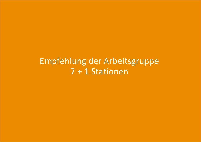 Empfehlung der Arbeitsgruppe 7 + 1 Stationen Entwicklungsplan Recycling-Stationen 2024 – August 2020 15