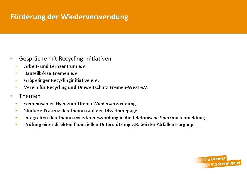 Förderung der Wiederverwendung • Gespräche mit Recycling-Initiativen • • Arbeit- und Lernzentrum e. V.