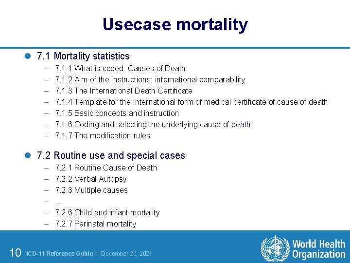 Usecase mortality l 7. 1 Mortality statistics – – – – 7. 1. 1
