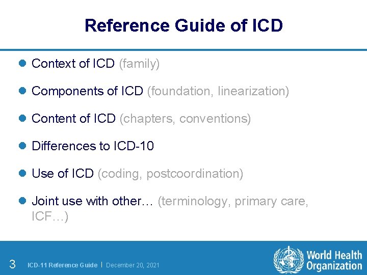 Reference Guide of ICD l Context of ICD (family) l Components of ICD (foundation,