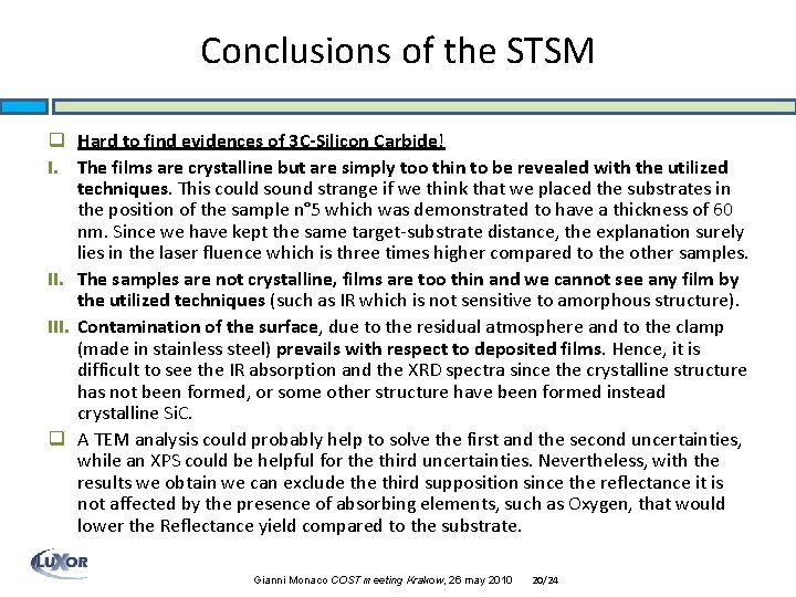 Conclusions of the STSM q Hard to find evidences of 3 C-Silicon Carbide! I.