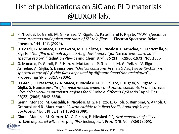 List of pubblications on Si. C and PLD materials @LUXOR lab. q P. Nicolosi,