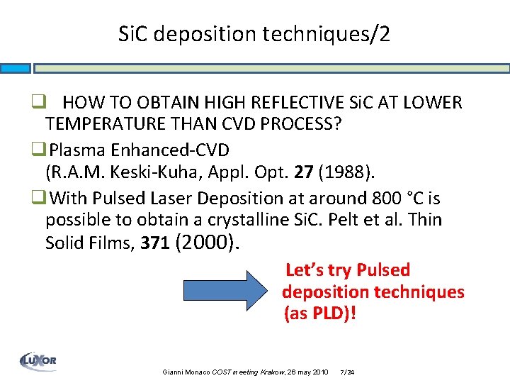 Si. C deposition techniques/2 q HOW TO OBTAIN HIGH REFLECTIVE Si. C AT LOWER