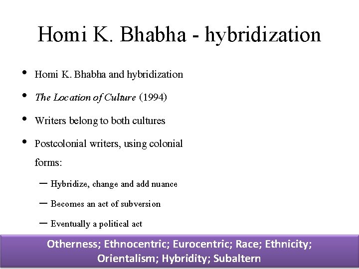 Homi K. Bhabha - hybridization • • Homi K. Bhabha and hybridization The Location