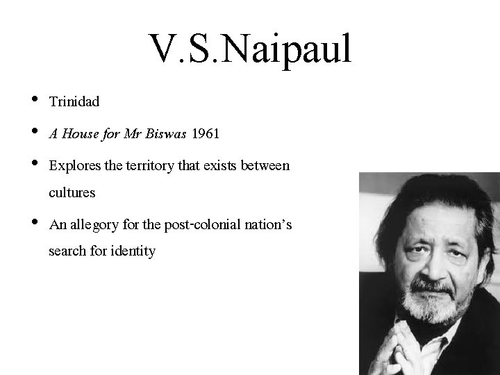 V. S. Naipaul • Trinidad • A House for Mr Biswas 1961 • Explores