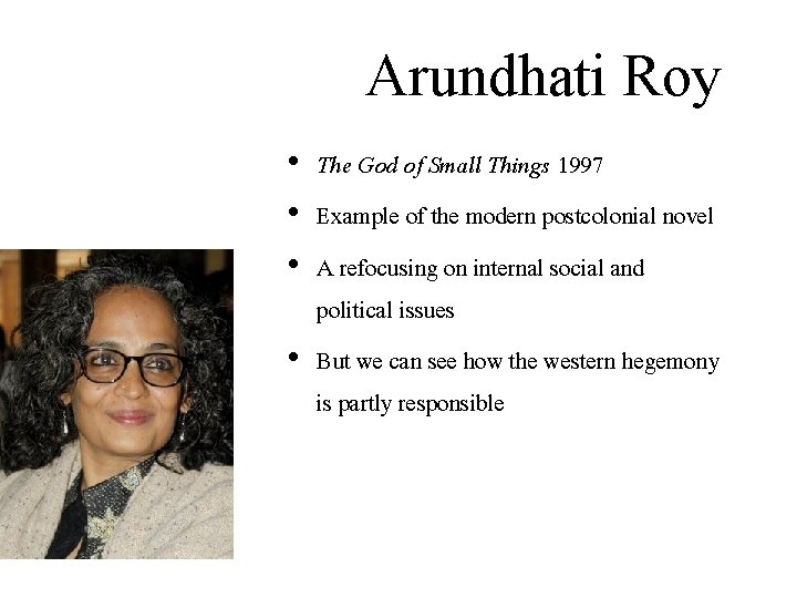Arundhati Roy • The God of Small Things 1997 • Example of the modern