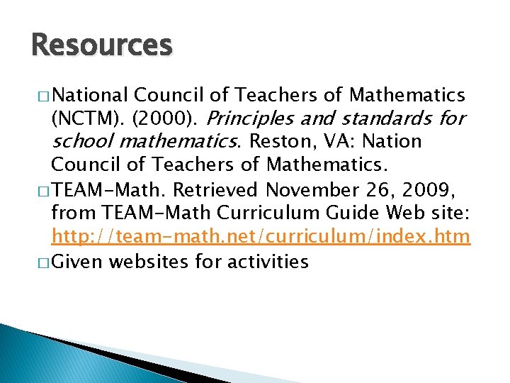 Resources � National Council of Teachers of Mathematics (NCTM). (2000). Principles and standards for