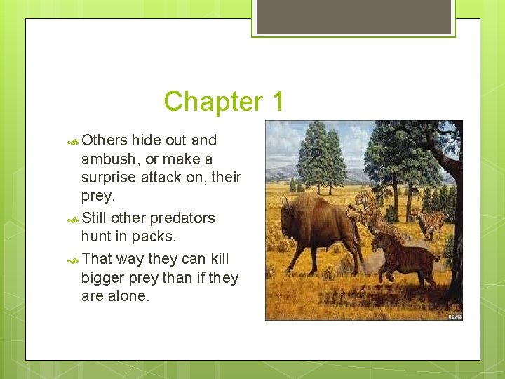 Chapter 1 Others hide out and ambush, or make a surprise attack on, their