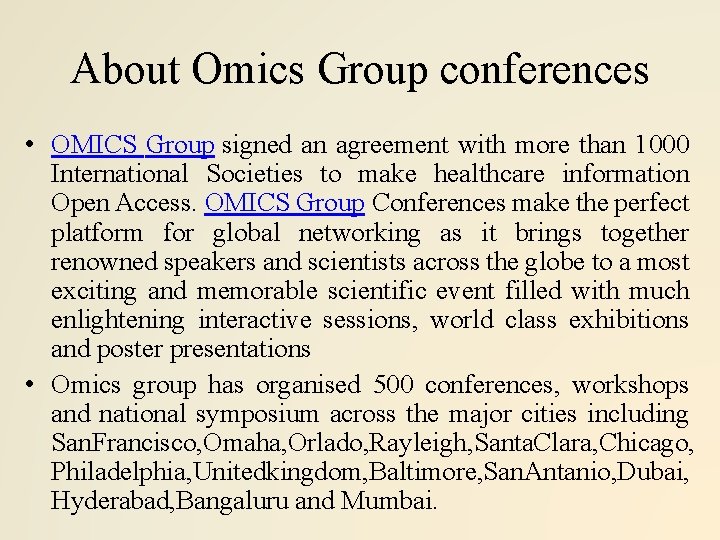 About Omics Group conferences • OMICS Group signed an agreement with more than 1000