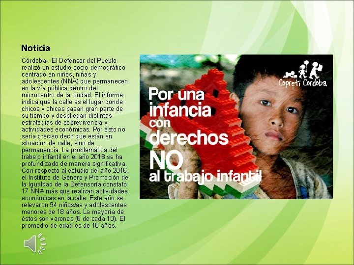 Noticia Córdoba-. El Defensor del Pueblo realizó un estudio socio-demográfico centrado en niños, niñas