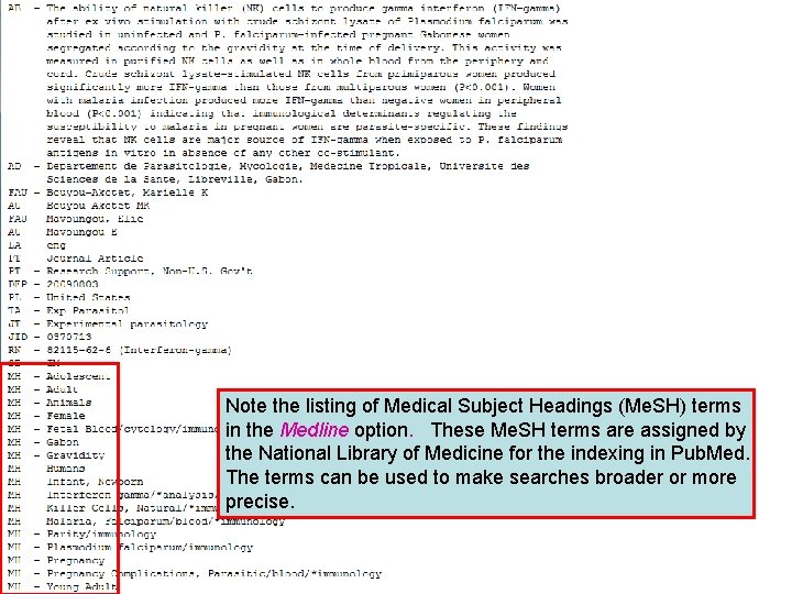 Note the listing of Medical Subject Headings (Me. SH) terms in the Medline option.