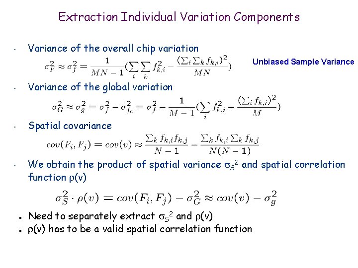 Extraction Individual Variation Components Variance of the overall chip variation • Unbiased Sample Variance