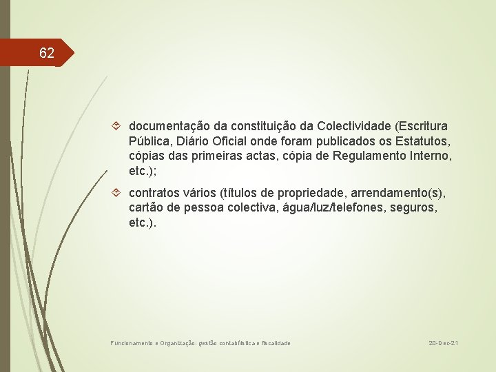 62 documentação da constituição da Colectividade (Escritura Pública, Diário Oficial onde foram publicados os