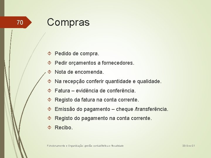 70 Compras Pedido de compra. Pedir orçamentos a fornecedores. Nota de encomenda. Na recepção