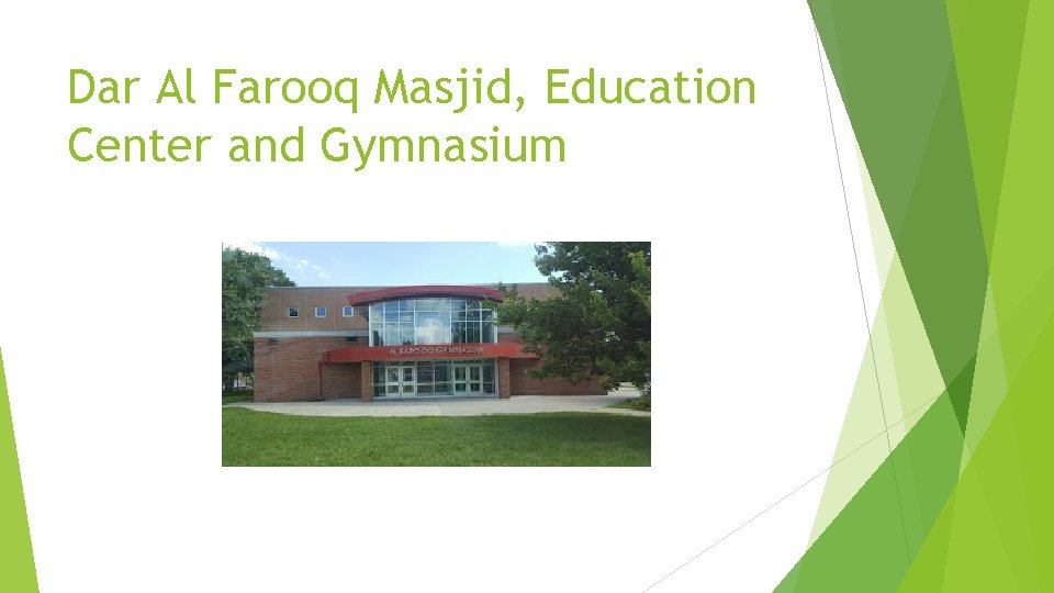 Dar Al Farooq Masjid, Education Center and Gymnasium 