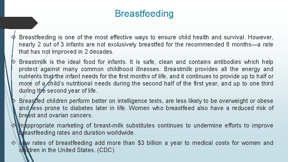 Breastfeeding is one of the most effective ways to ensure child health and survival.