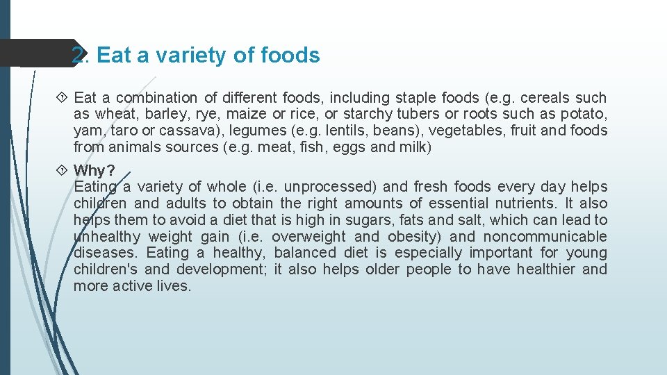 2. Eat a variety of foods Eat a combination of different foods, including staple