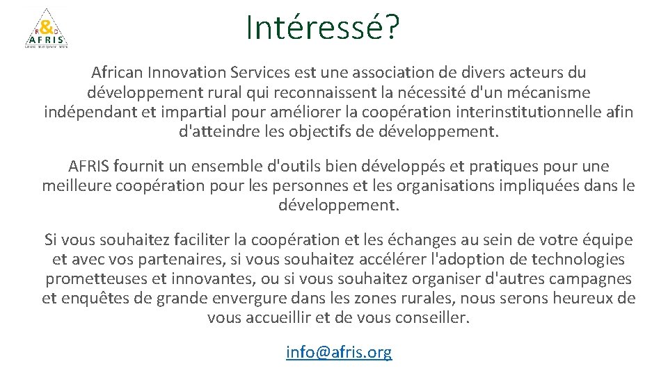 Intéressé? African Innovation Services est une association de divers acteurs du développement rural qui