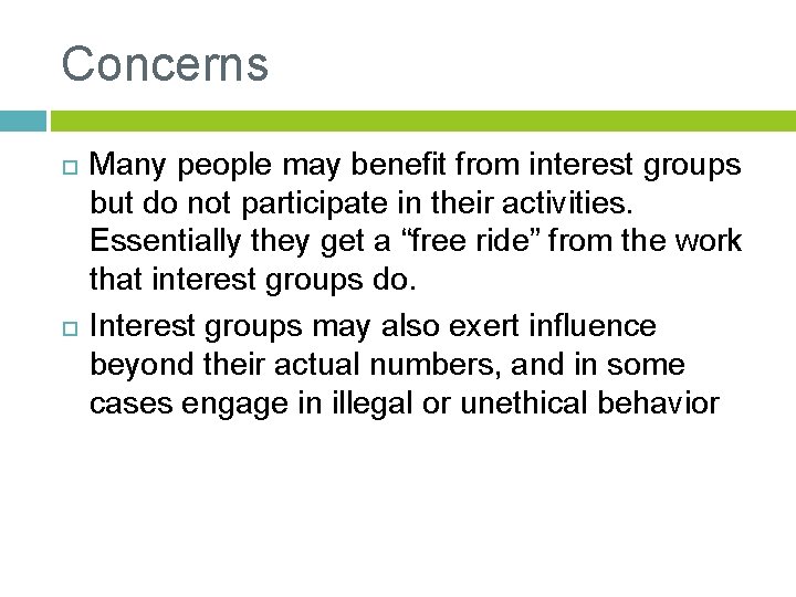 Concerns Many people may benefit from interest groups but do not participate in their