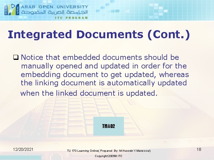 Integrated Documents (Cont. ) q Notice that embedded documents should be manually opened and