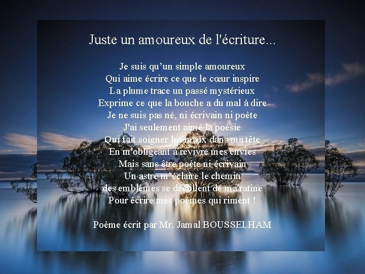 Juste un amoureux de l'écriture. . . Je suis qu’un simple amoureux Qui aime