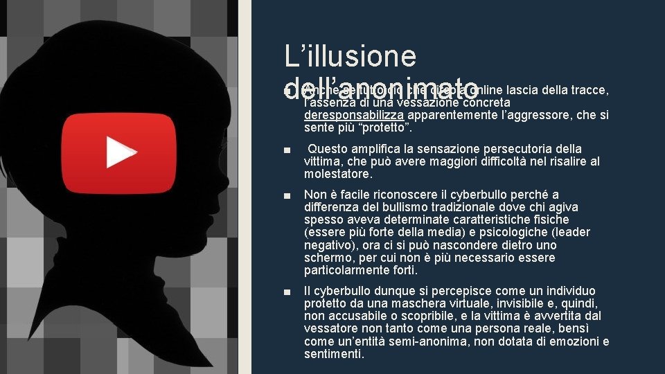 L’illusione ■ Anche se tutto ciò che circola online lascia della tracce, dell’anonimato l’assenza