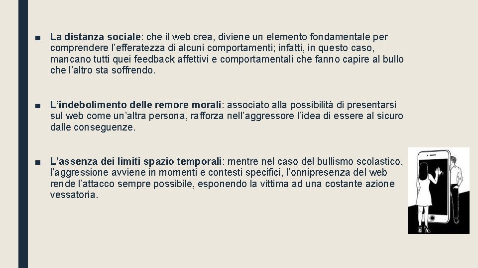 ■ La distanza sociale: che il web crea, diviene un elemento fondamentale per comprendere