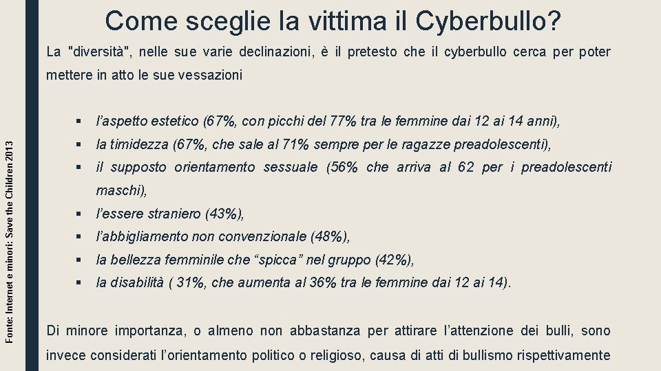 Come sceglie la vittima il Cyberbullo? La "diversità", nelle sue varie declinazioni, è il