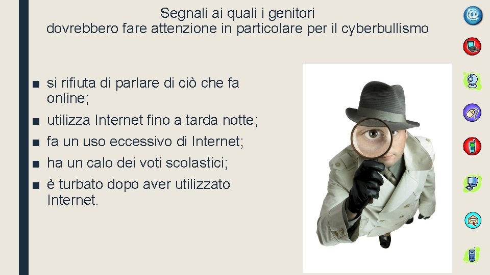 Segnali ai quali i genitori dovrebbero fare attenzione in particolare per il cyberbullismo ■