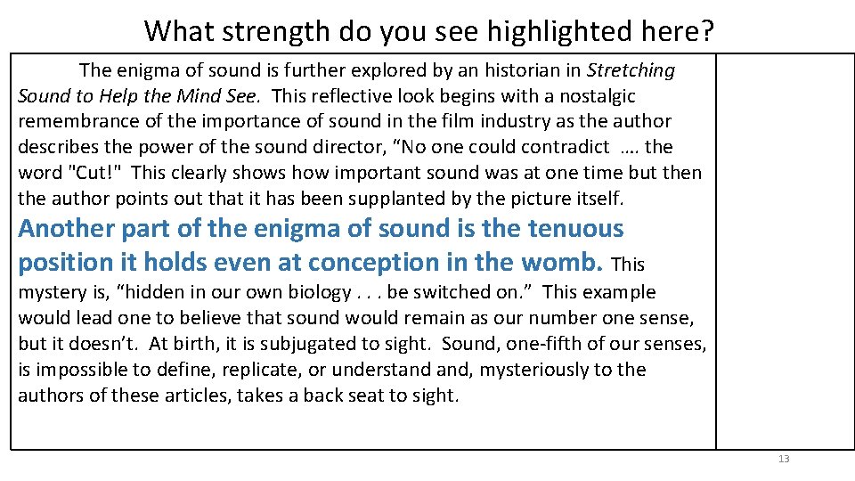 What strength do you see highlighted here? The enigma of sound is further explored