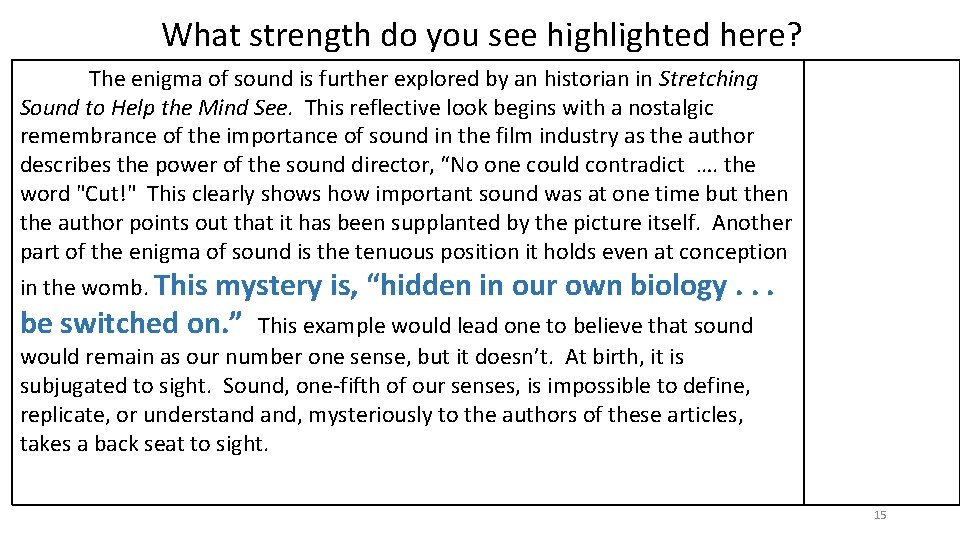 What strength do you see highlighted here? The enigma of sound is further explored