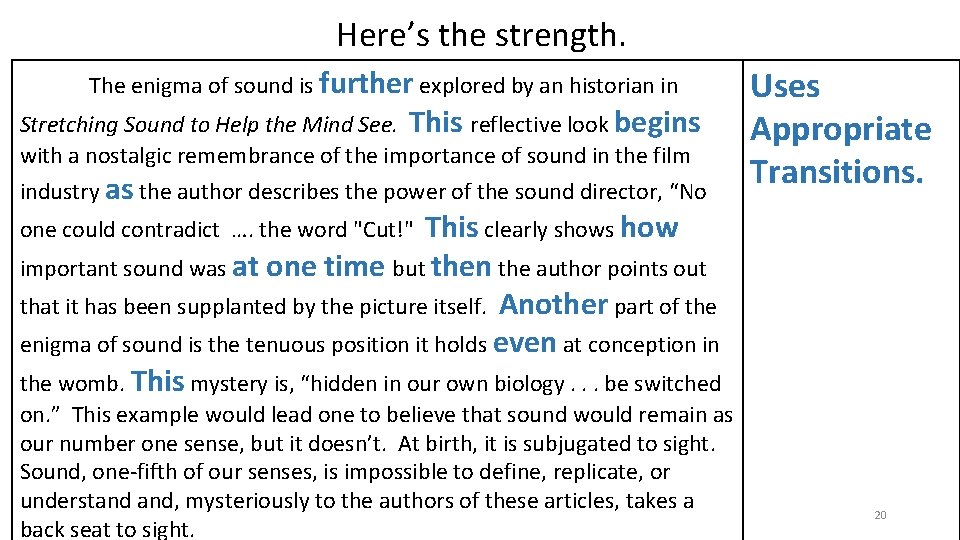 Here’s the strength. The enigma of sound is further explored by an historian in