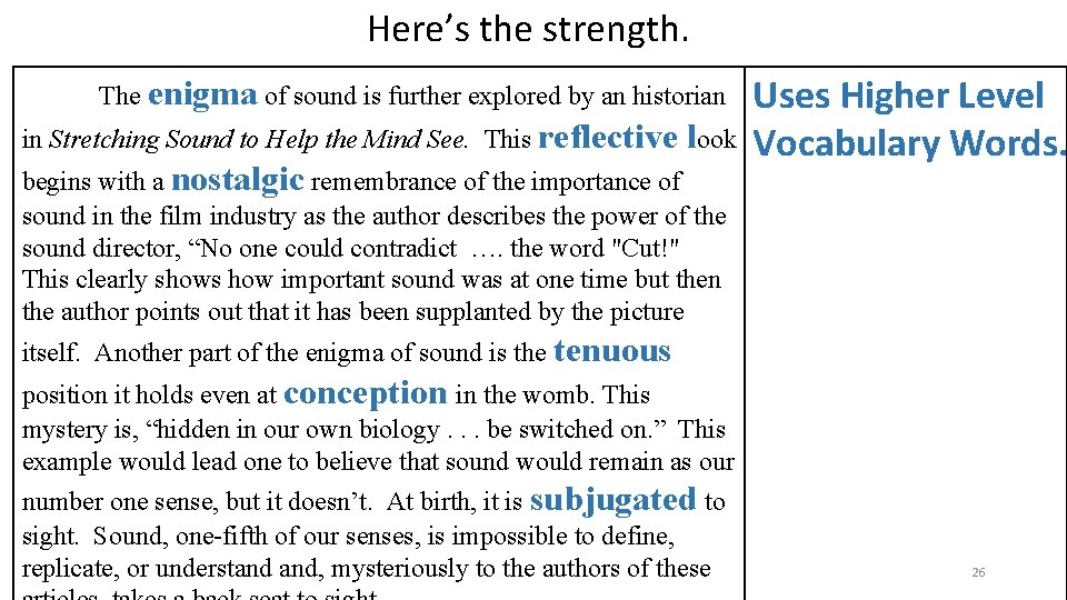 Here’s the strength. The enigma of sound is further explored by an historian in