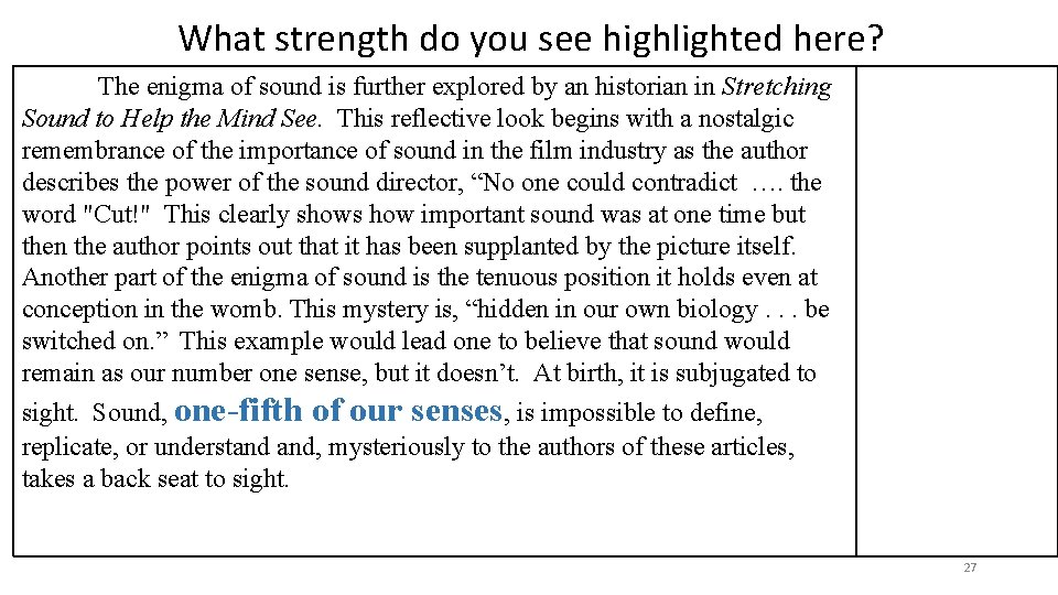 What strength do you see highlighted here? The enigma of sound is further explored