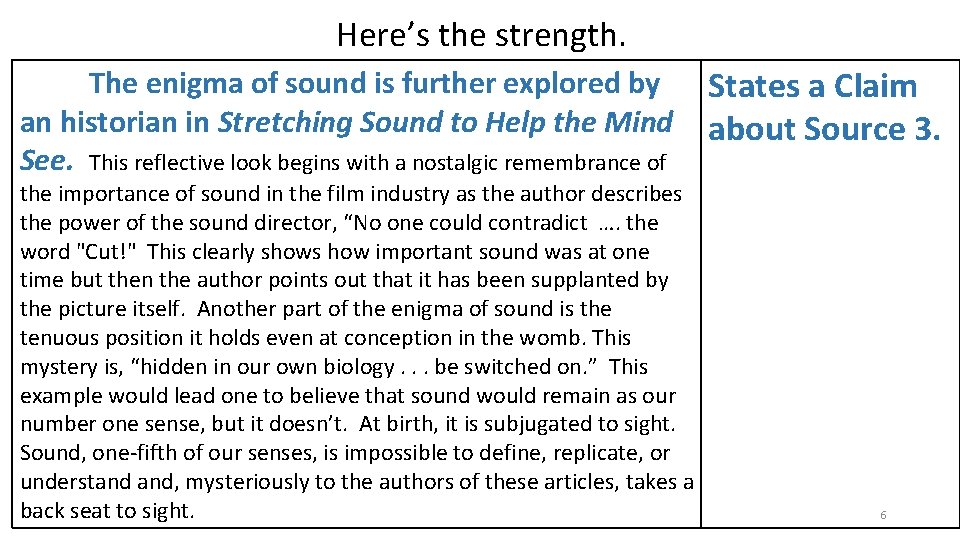 Here’s the strength. The enigma of sound is further explored by an historian in