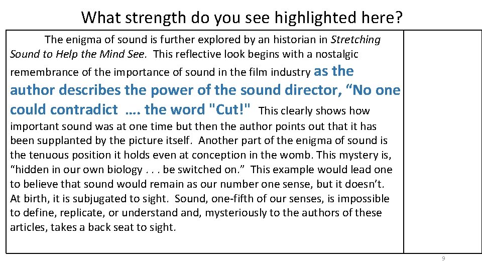 What strength do you see highlighted here? The enigma of sound is further explored