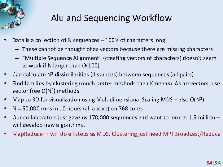 Alu and Sequencing Workflow • Data is a collection of N sequences – 100’s