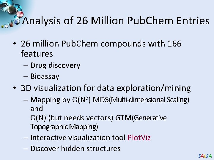 Analysis of 26 Million Pub. Chem Entries • 26 million Pub. Chem compounds with