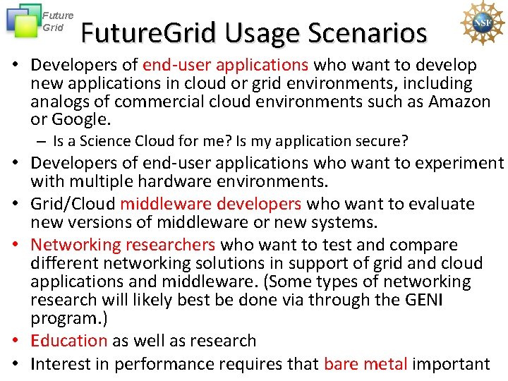 Future Grid Future. Grid Usage Scenarios • Developers of end-user applications who want to