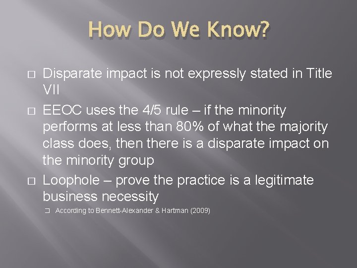 How Do We Know? � � � Disparate impact is not expressly stated in