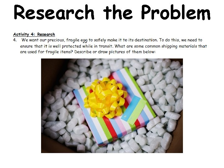 Research the Problem Research the Problem