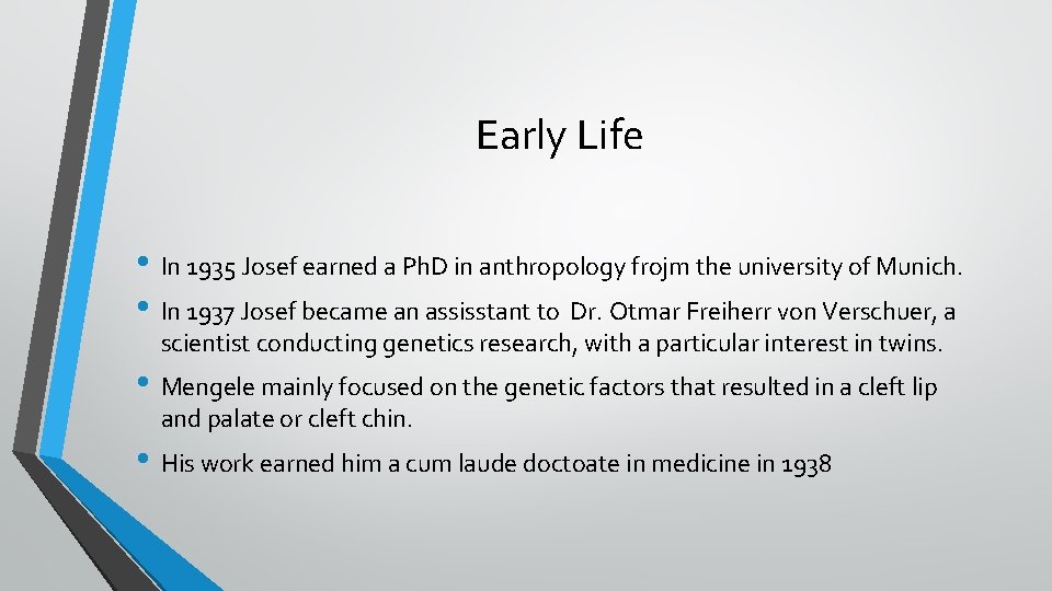 Early Life • In 1935 Josef earned a Ph. D in anthropology frojm the