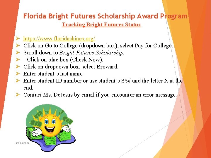 Florida Bright Futures Scholarship Award Program Tracking Bright Futures Status Ø Ø Ø Ø