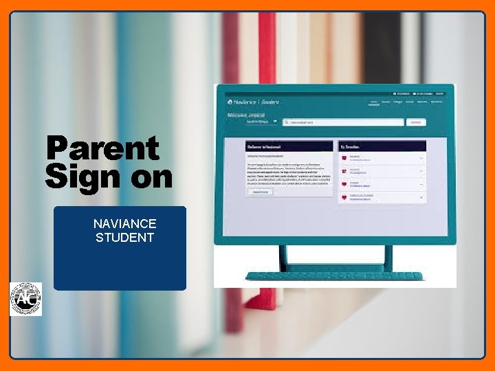 Parent Sign on NAVIANCE STUDENT 