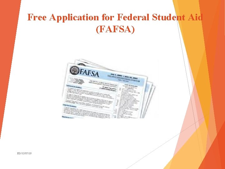 Free Application for Federal Student Aid (FAFSA) ED 02/07/19 